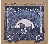 THESE WILDER THINGS