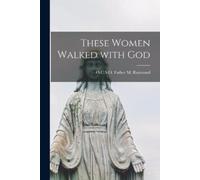These Women Walked With God (Tascabile)