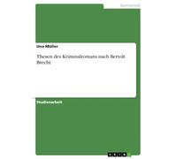 Thesen des Kriminalromans nach Bertolt Brecht