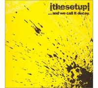 Thesetup - And We Call It Decay
