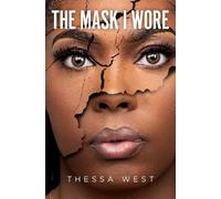 Thessa West The Mask I Wore (Tascabile)