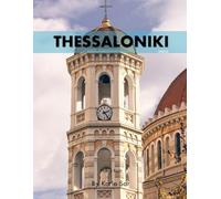 Thessaloniki: A Perfect Coffee Table Picture Book - Travel and Tourism lovers.