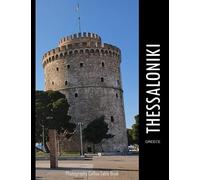 THESSALONIKI GREECE Photography Coffee Table Book Tourists Attractions: A Mind-Blowing Tour In Thessaloniki,Greece Photography Coffee Table Book: for ... Images (8.5"*11") Paperback.May 20, 2023.
