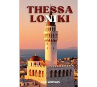 THESSALONIKI REISEFÜHRER 2025: Reise durch Griechenlands pulsierendes Juwel des Nordens