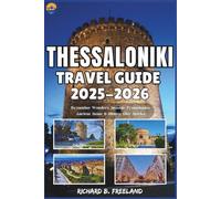THESSALONIKI TRAVEL GUIDE: Byzantine Wonders, Seaside Promenades, Ancient Stone & Hidden City Stories