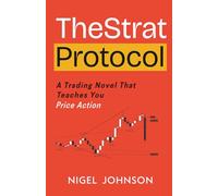TheStrat Protocol: A Trading Novel That Teaches You Price Action