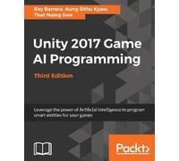 Thet Naing Swe Aung Sithu Kyaw Unity 2017 Game AI Programming - Th (Tascabile)