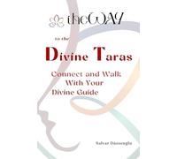 theWAY to the Divine Taras: Connect and Walk with Your Divine Guide