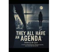 They All Have an Agenda