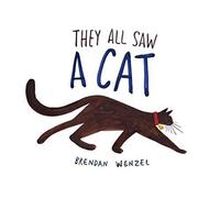 They All Saw a Cat: Brendan Wenzel: 1