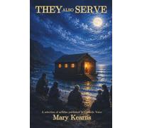 They Also Serve: A selection of articles published in Catholic Voice