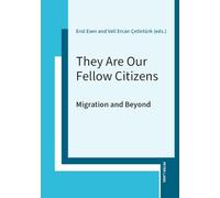 They Are Our Fellow Citizens - Migration and Beyond