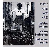 FEIGIN/HULTGREN/SMITH - THEY ARE WE ARE