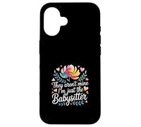 They Aren't Mine I'm Just The Babysitter Kids Nanny - Custodia per iPhone 16
