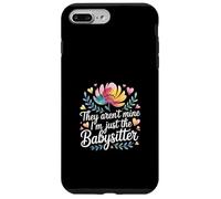 They Aren't Mine I'm Just The Babysitter Kids Nanny - Custodia per iPhone 7 Plus/8 Plus