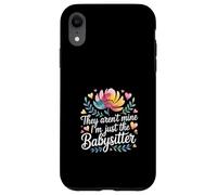 They Aren't Mine I'm Just The Babysitter Kids Nanny - Custodia per iPhone XR