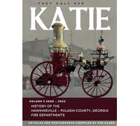 ....They Call Her Katie: Volume 3 Years 2000 - 2023