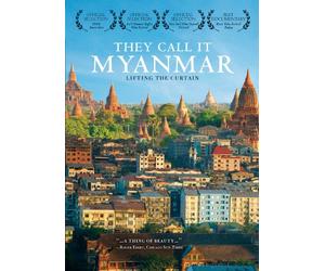 They Call It Myanmar: Lifting the Curtain