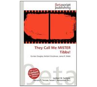 They Call Me MISTER Tibbs!: Gordon Douglas, Herbert Hirschman, James R. Webb
