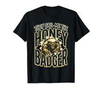 They Call Me The Honey Badger Fierce Wild Animal Graphics Maglietta