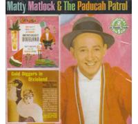 Matlock, Matty & The Paducah Patrol - And They Called It Dixieland/Gold Diggers In Dixie