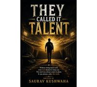 THEY CALLED IT TALENT