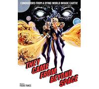 They Came from Beyond Space