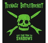 They Came From The Shadows by Teenage Bottlerocket (2009-09-15)
