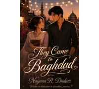 They Came to Baghdad: A Not So Typical Love Story