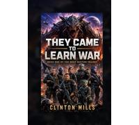 THEY CAME TO LEARN WAR