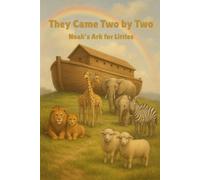 They Came Two by Two: Noahs Ark for Littles