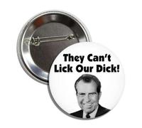 They can't Lick Our Dick Replica Throwback Political Button Badge Pin Richard Nixon Pinback, Metallo, metallo