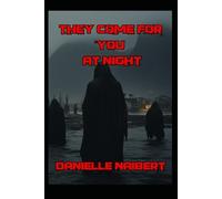 They Come for You at Night
