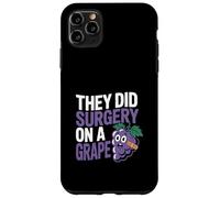 They Did Surgery On A Grape Viral Internet Joke Meme ------ Custodia per iPhone 11 Pro Max