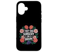 They Did Surgery On A Grape Viral Internet Joke Meme ----- Custodia per iPhone 16