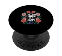 They Did Surgery On A Grape Viral Internet Joke Meme ----- PopSockets PopGrip Adesivo