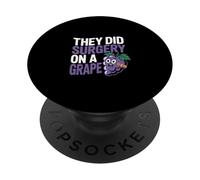 They Did Surgery On A Grape Viral Internet Joke Meme ------ PopSockets PopGrip Adesivo