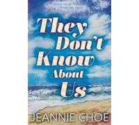 They Don't Know About Us: A Second Chance Romance: 3