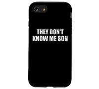 They dont know me son motivational inspiration Custodia per iPhone SE (2020) / 7/8