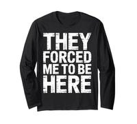 They Forced Me To Be Here Umore introverso antisociale ||- Maglia a Manica