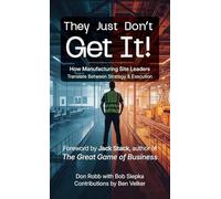 They Just Don't Get It: How Manufacturing Site Leaders Translate Between Strategy & Execution
