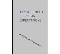 They just need clear expectations: If only life were that simple: 6 x 9 lined notebook: Things parents of additional needs children are tired of hearing