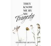 They Know Me By My Tragedy