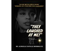 They Laughed at Me: A 31-Day Revelation