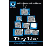 They Live: A Novel Approach to Cinema: 1