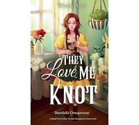 They Love Me Knot: A Small Town Why Choose Omegaverse Rom-Com: 2