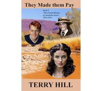 They Made them Pay: The Untold History of Australia