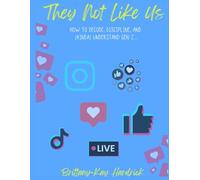 They Not Like Us: How to Decode, Discipline, and (Kinda) Understand Gen Z....