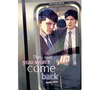 They said you won't come back