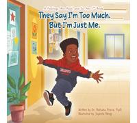 They Say I'm Too Much. but I'm Just Me